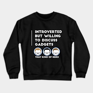 Introverted - Gadgets Crewneck Sweatshirt